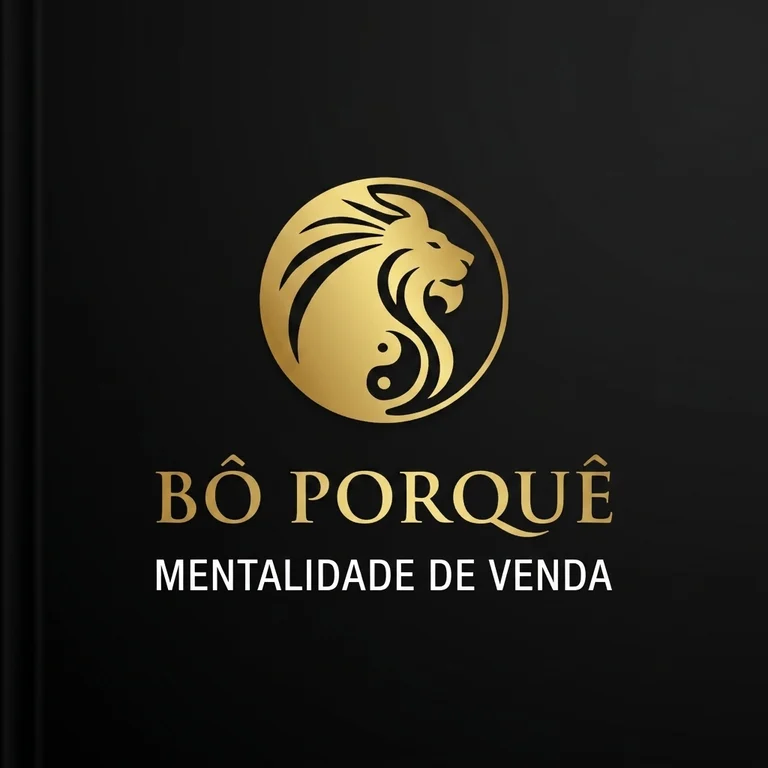 BÔ PORQUÊ - MENTALIDADE DE VENDA